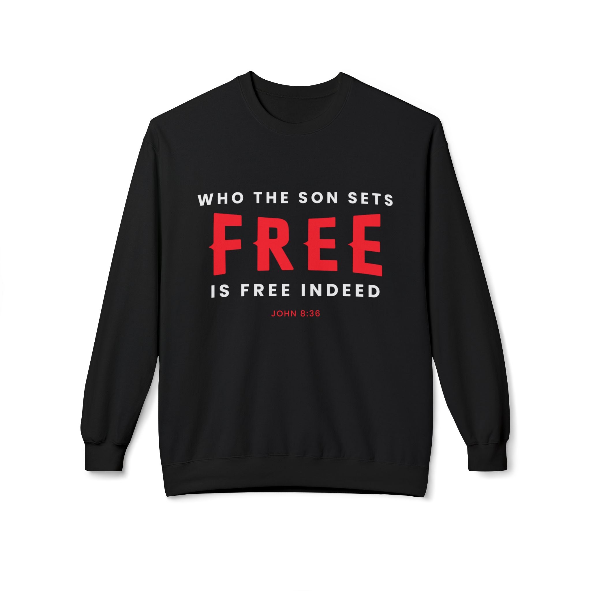 Unisex midweight softstyle fleece crewneck sweatshirt with "Who the Son Sets Free is Free Indeed" printed design, by Printify.