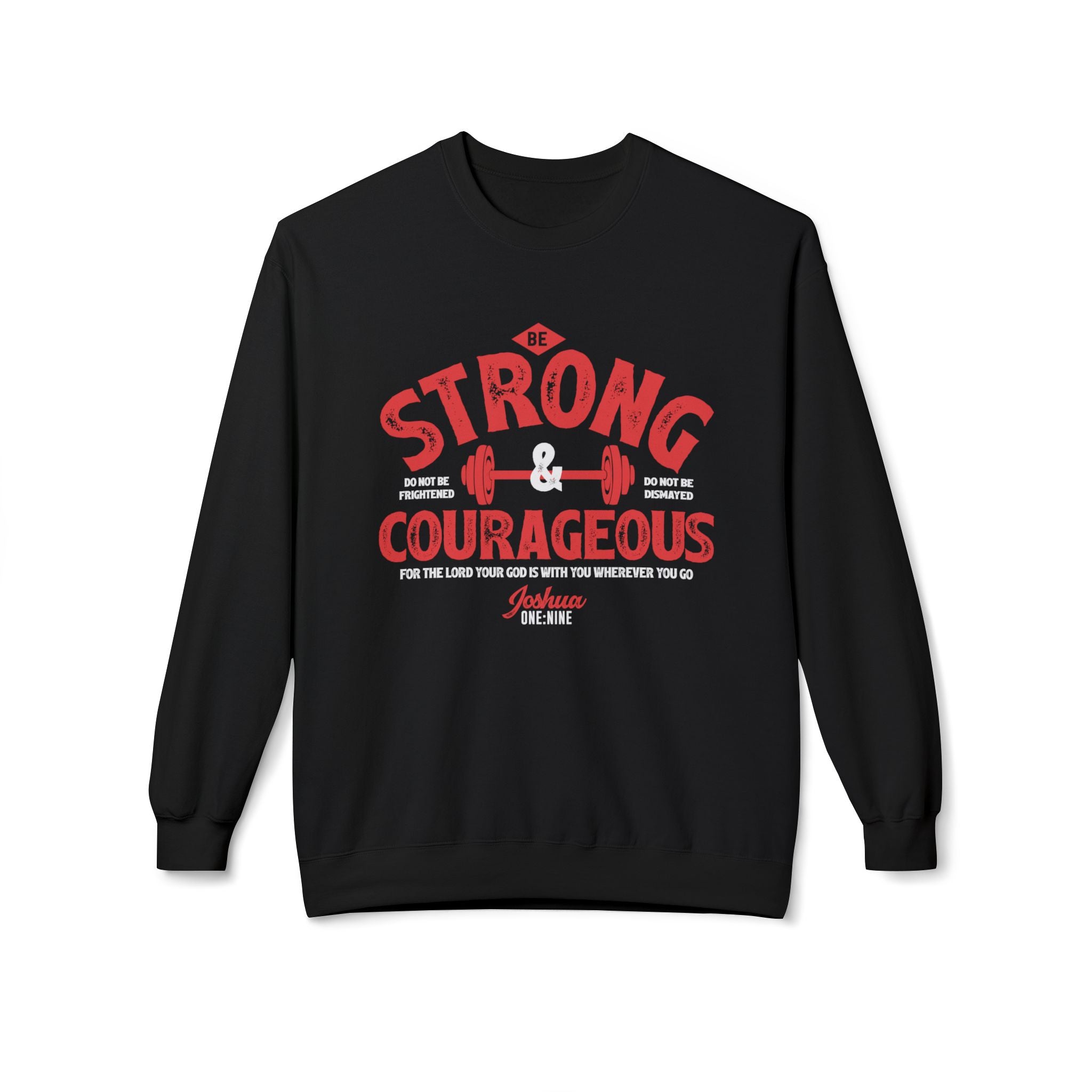 Unisex midweight softstyle fleece crewneck sweatshirt with "Be Strong and Courageous" printed design, in a casual, comfortable style.