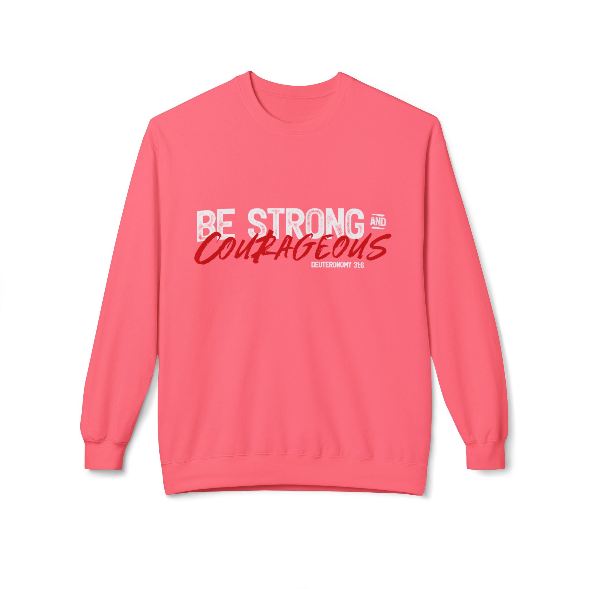 Unisex midweight softstyle fleece crewneck sweatshirt with "Be Strong and Courageous" printed design, by Printify.