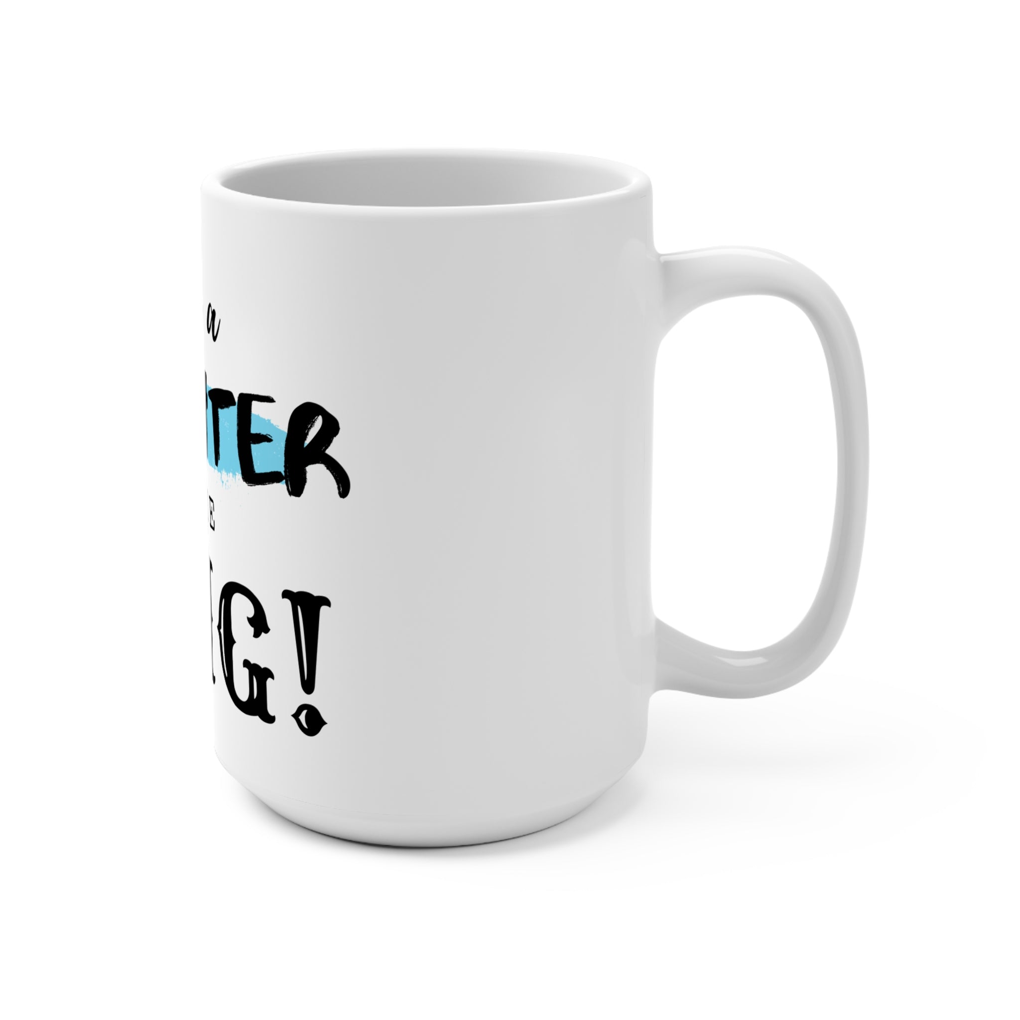 White 15oz mug with "I Am a Daughter of the King" printed on it, featuring a ceramic surface and comfortable handle.