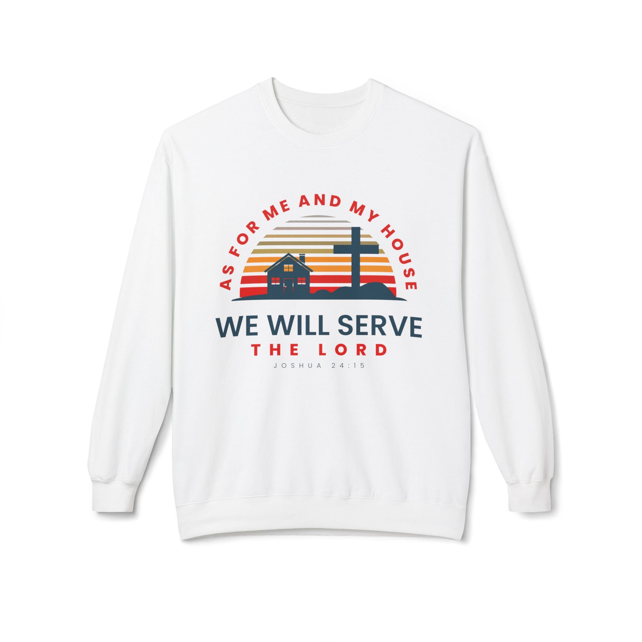 Unisex midweight softstyle fleece crewneck sweatshirt with the inspiring phrase "As for me and my house we will serve the Lord" printed on front.