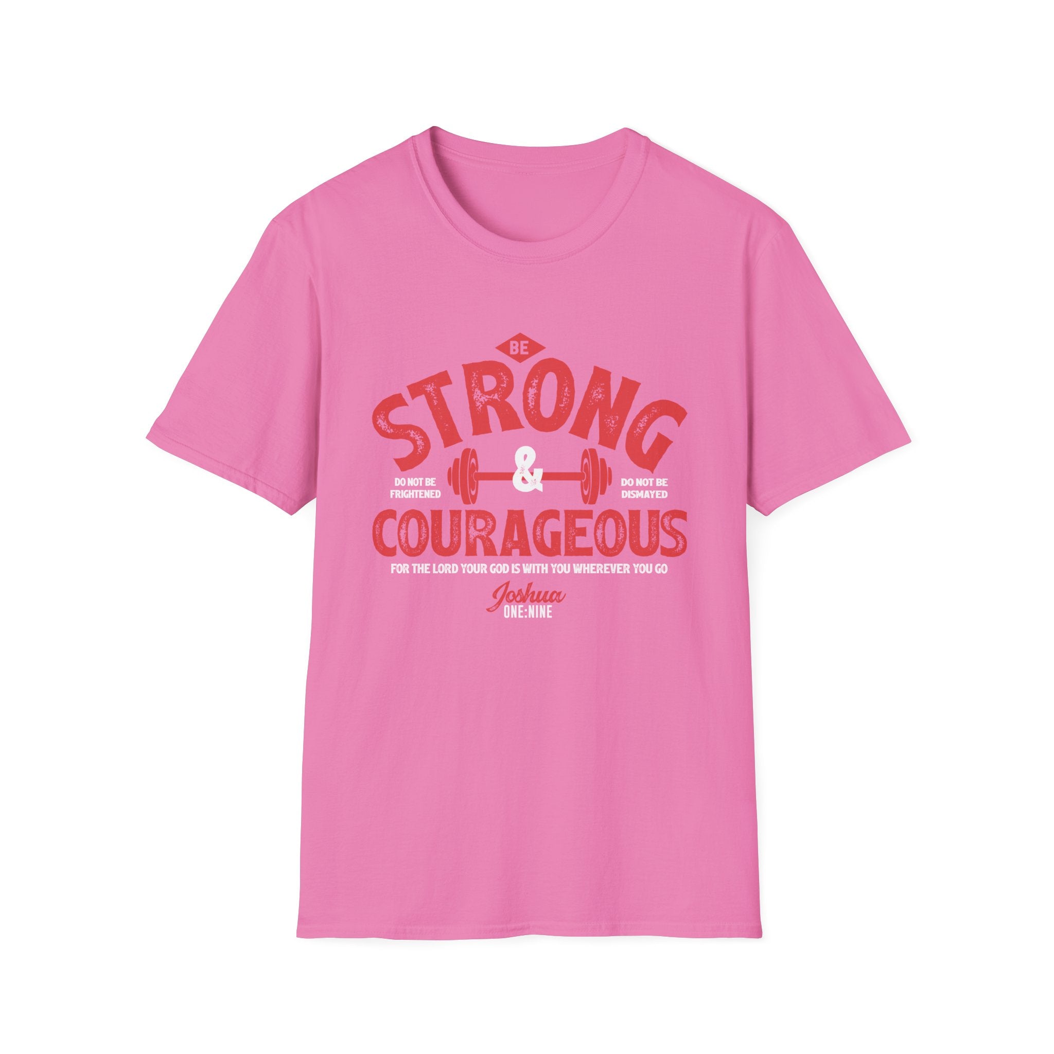 Unisex softstyle T-shirt by Printify featuring a "Be Strong and Courageous" print, casual fit, and comfortable fabric.