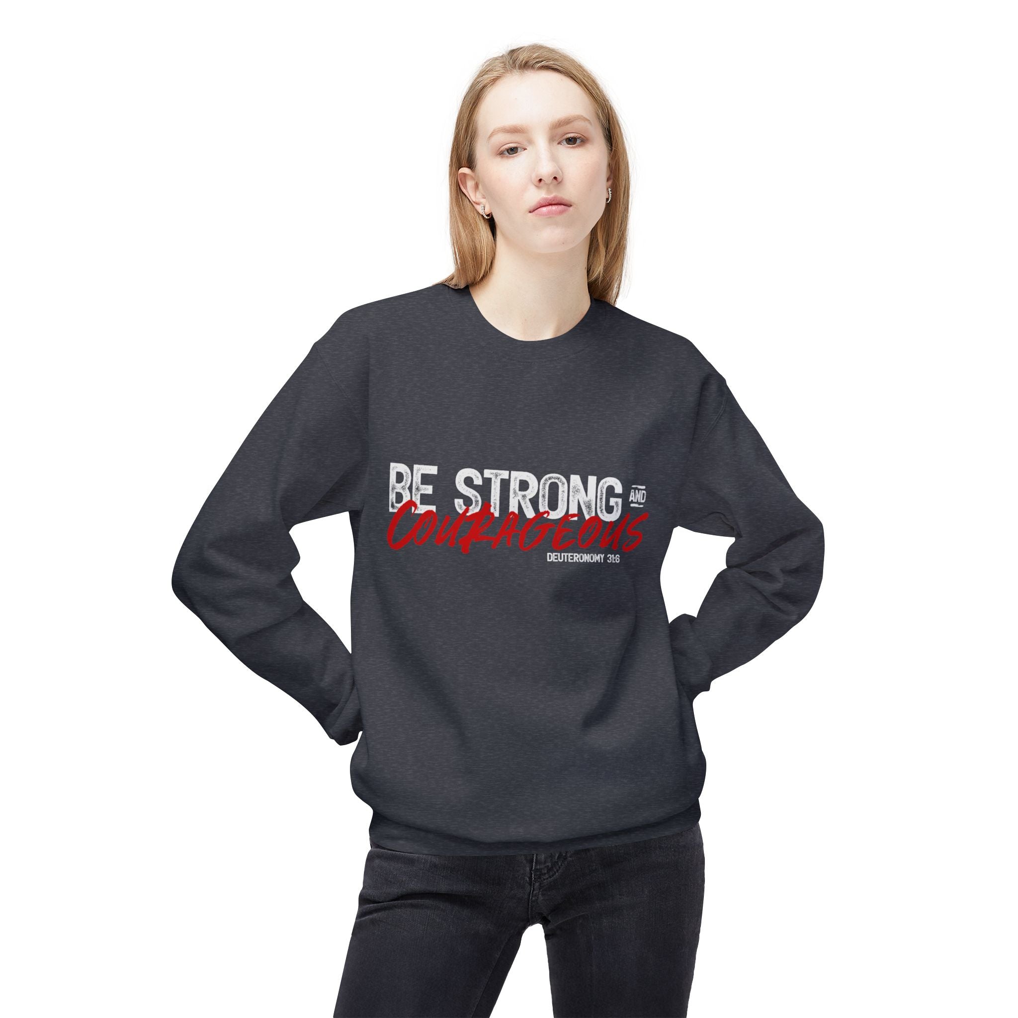 Unisex midweight softstyle fleece crewneck sweatshirt with "Be Strong and Courageous" printed design, by Printify.