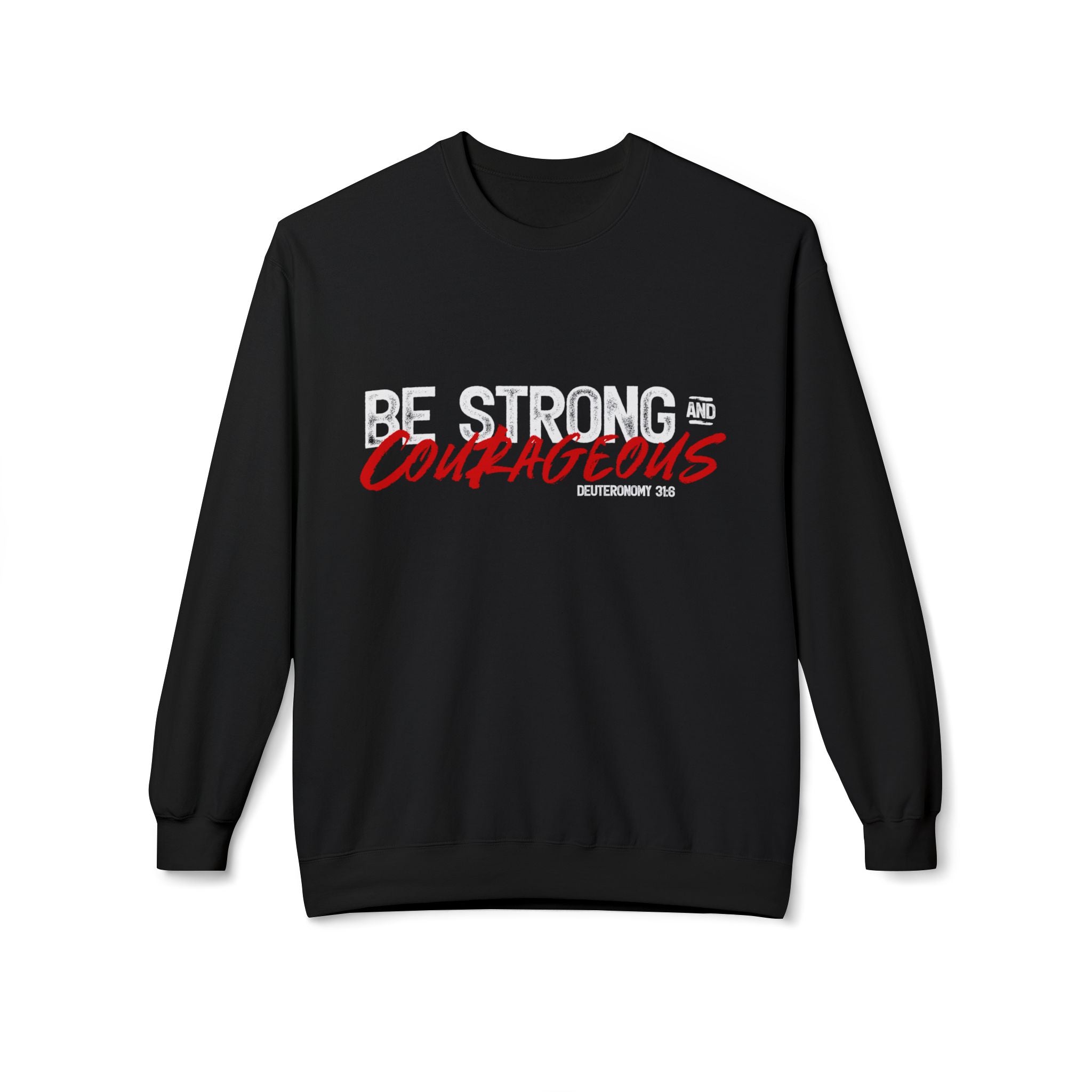 Unisex midweight softstyle fleece crewneck sweatshirt with "Be Strong and Courageous" print, by Printify, shown on a model.