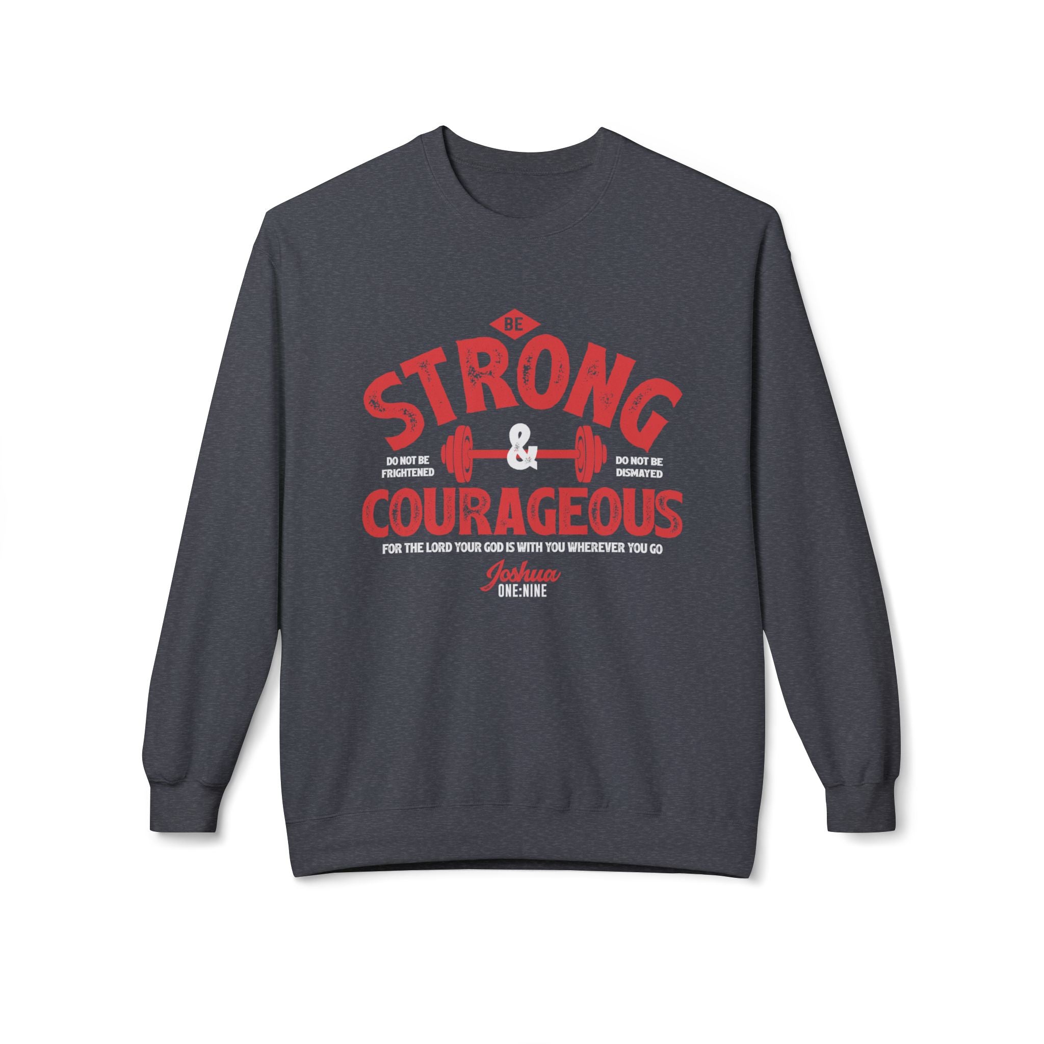 Unisex midweight softstyle fleece crewneck sweatshirt with "Be Strong and Courageous" text, made by Printify, shown on a model.