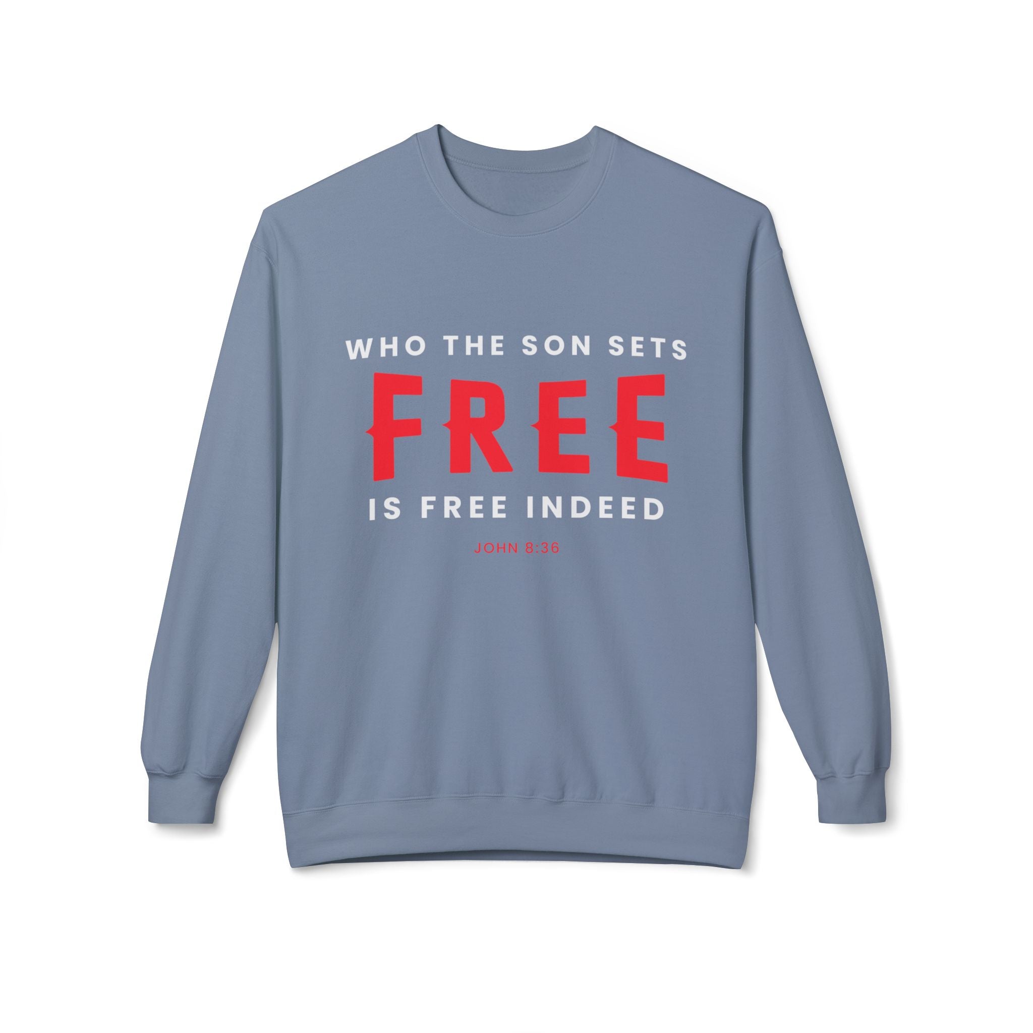 Unisex midweight softstyle fleece crewneck sweatshirt with "Who the Son Sets Free is Free Indeed" print by Printify.