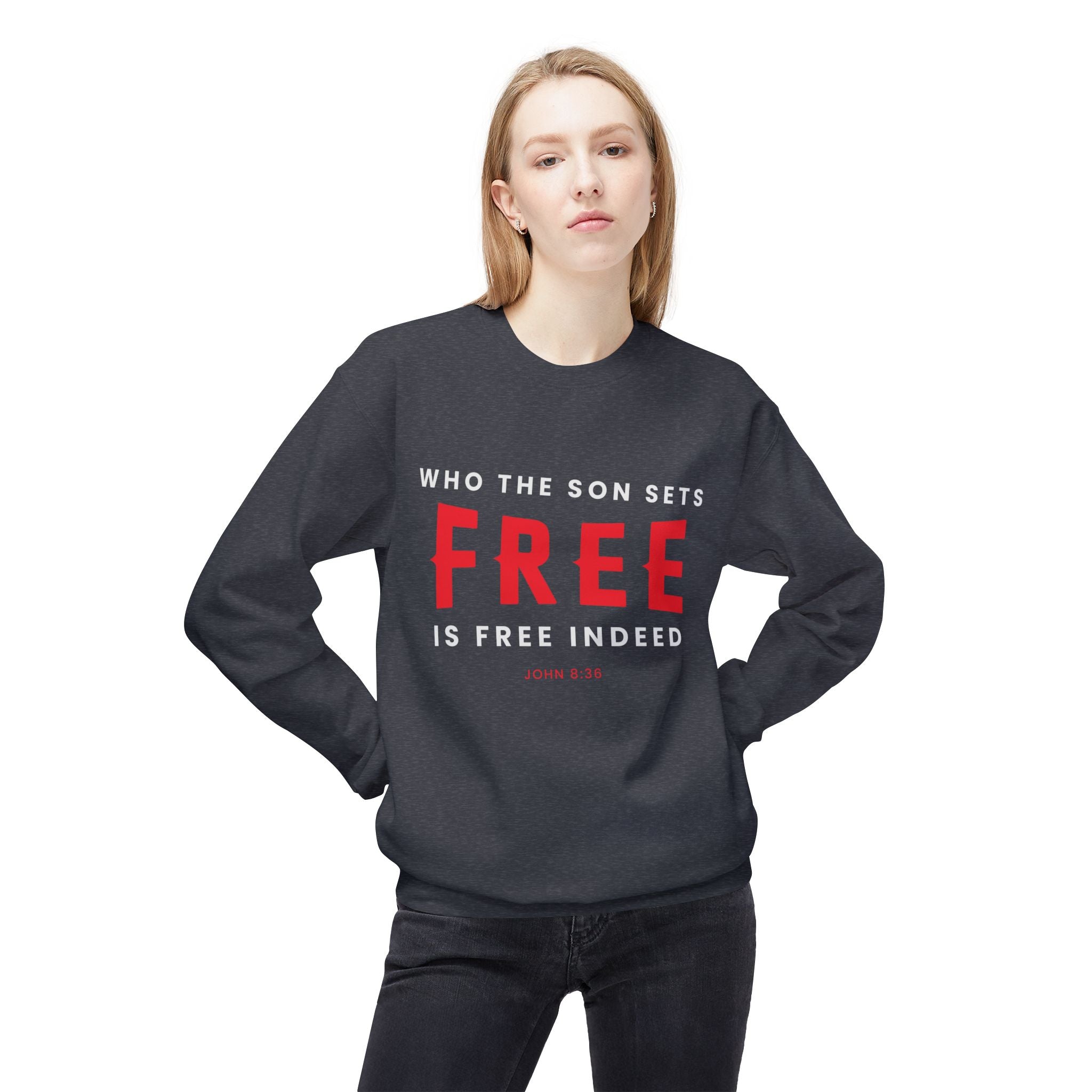 Unisex midweight softstyle fleece crewneck sweatshirt with "Who the Son Sets Free is Free Indeed" print, by Printify.