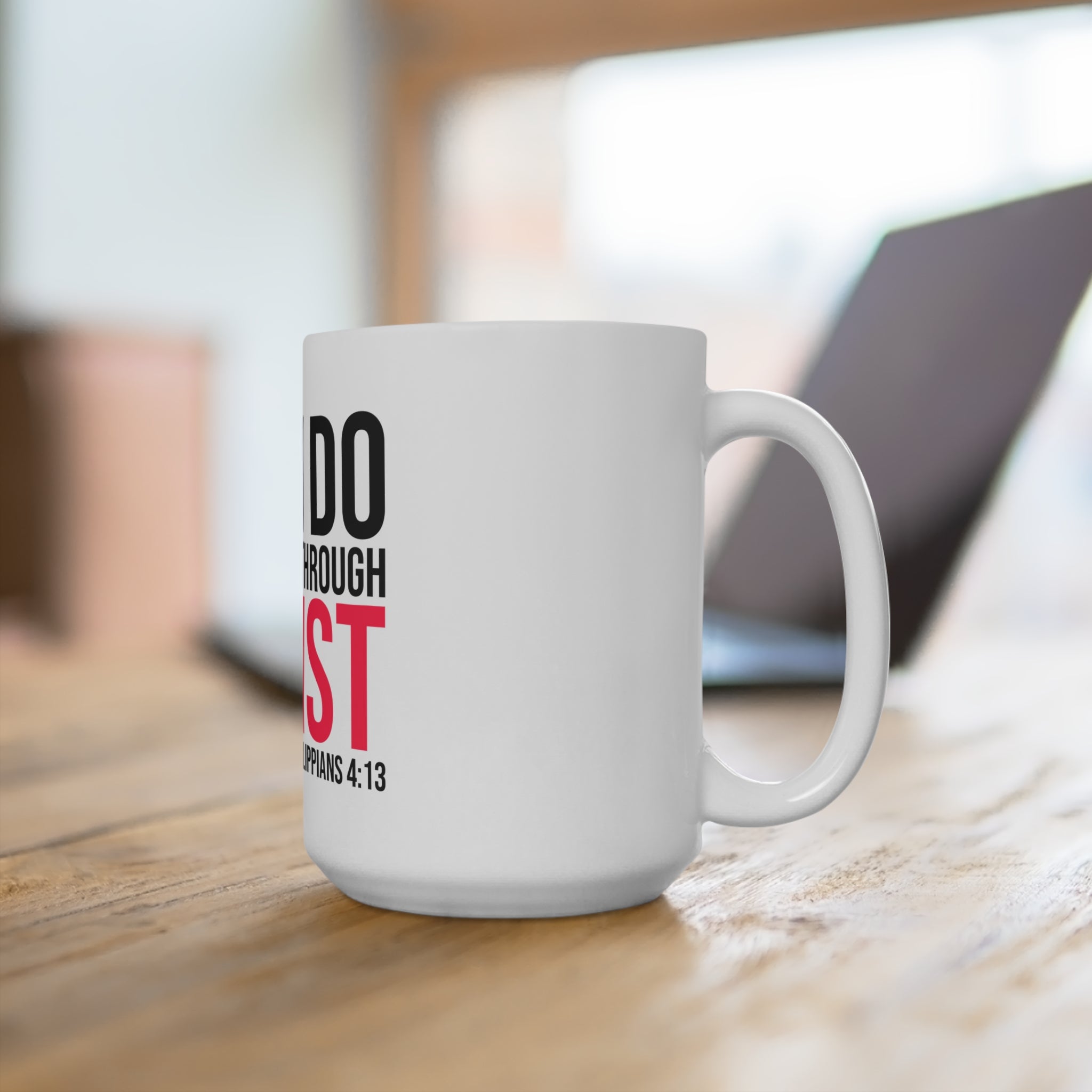 White 15oz ceramic mug with inspirational Bible quote "I Can Do All Things Through Christ" printed on the front.