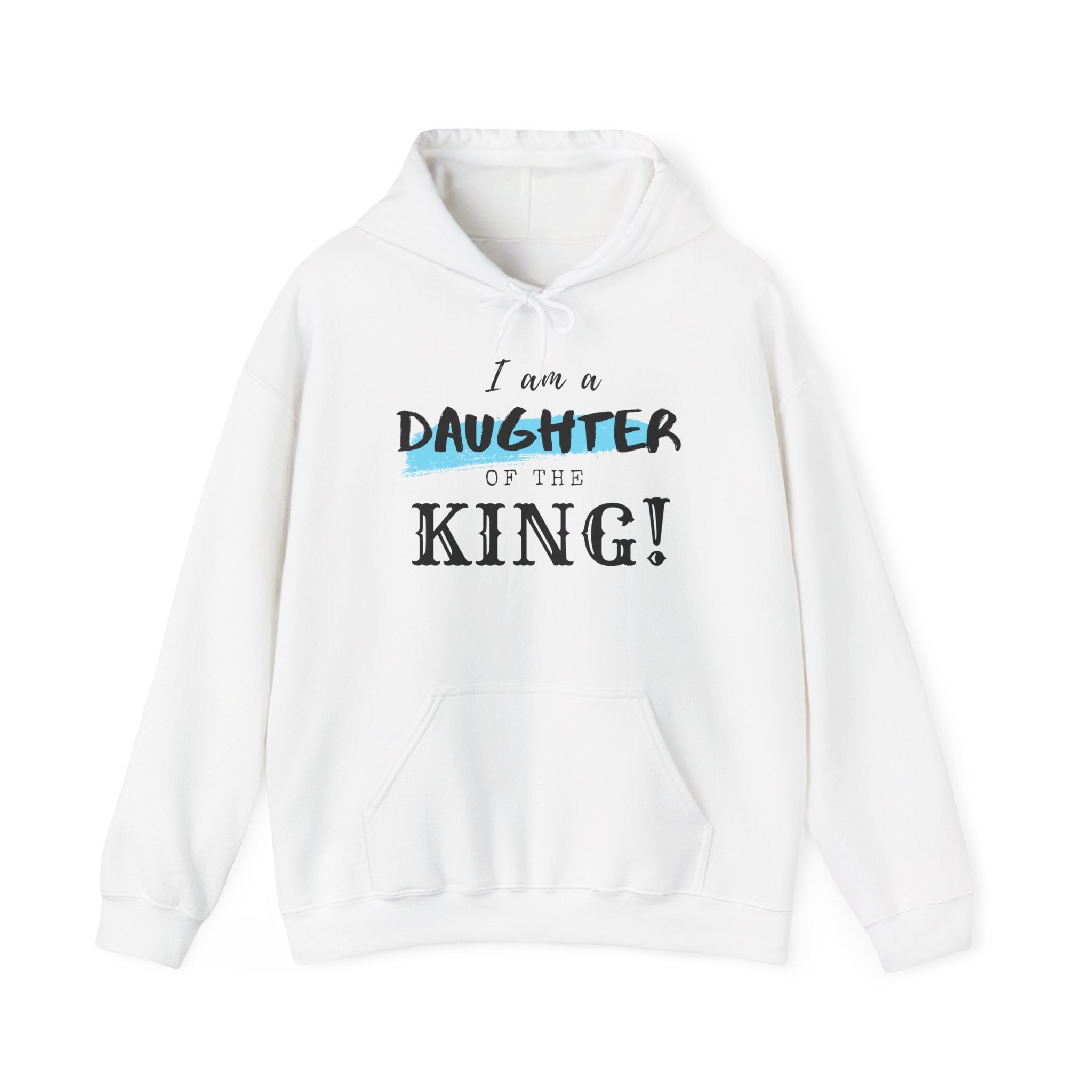 Unisex Heavy Blend hoodie featuring the "I Am a Daughter of the King" print, with a front pocket and hood, in a soft fabric.