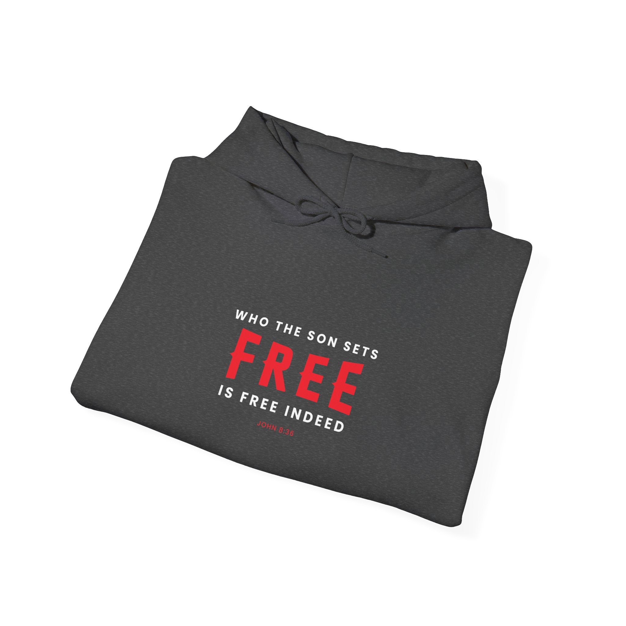 Unisex Heavy Blend™ hoodie with "Who the Son Sets Free is Free Indeed" print, in black with a front pocket and hood.