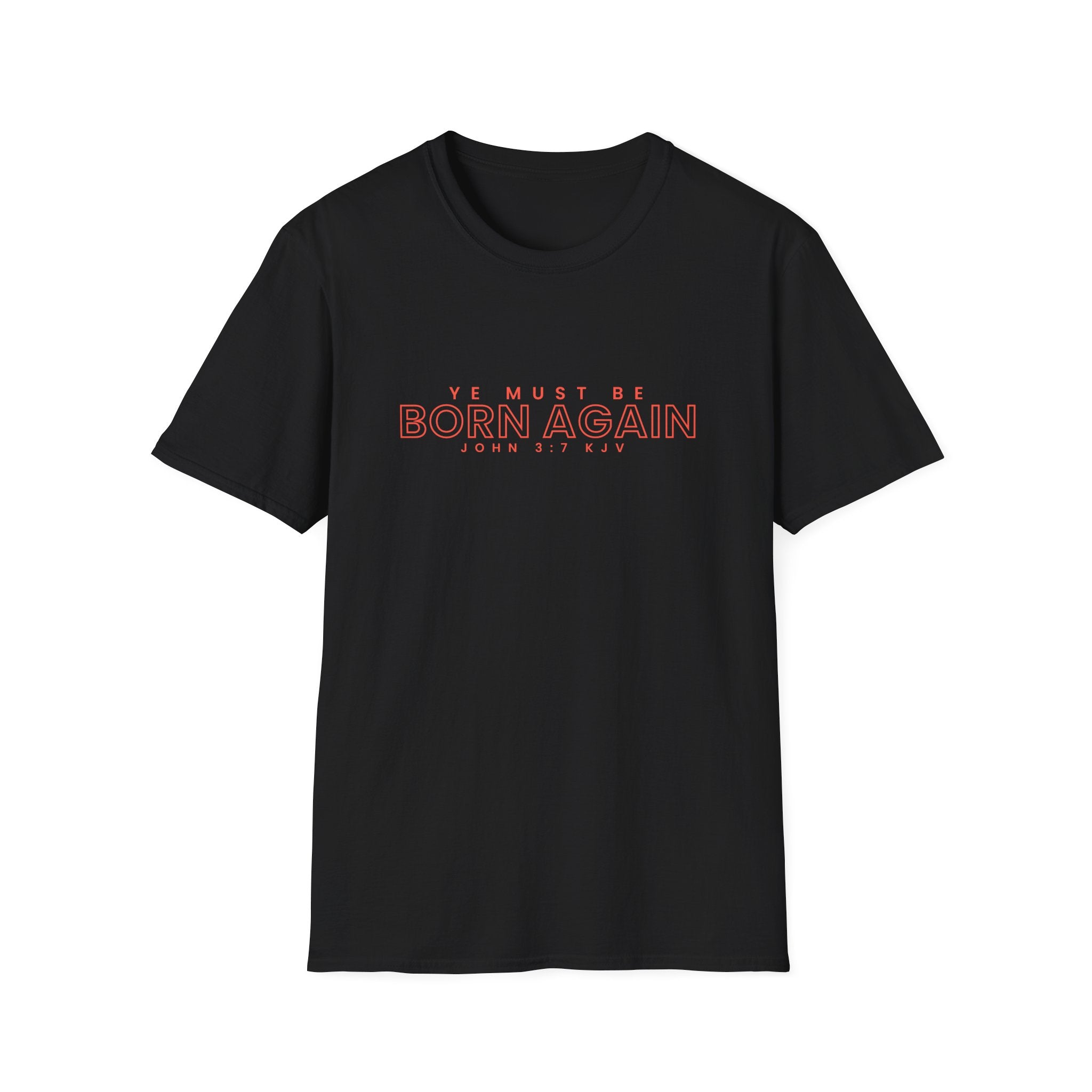 Unisex softstyle T-shirt with "Ye Must Be Born Again" printed design, made by Printify, shown on a flat white surface.