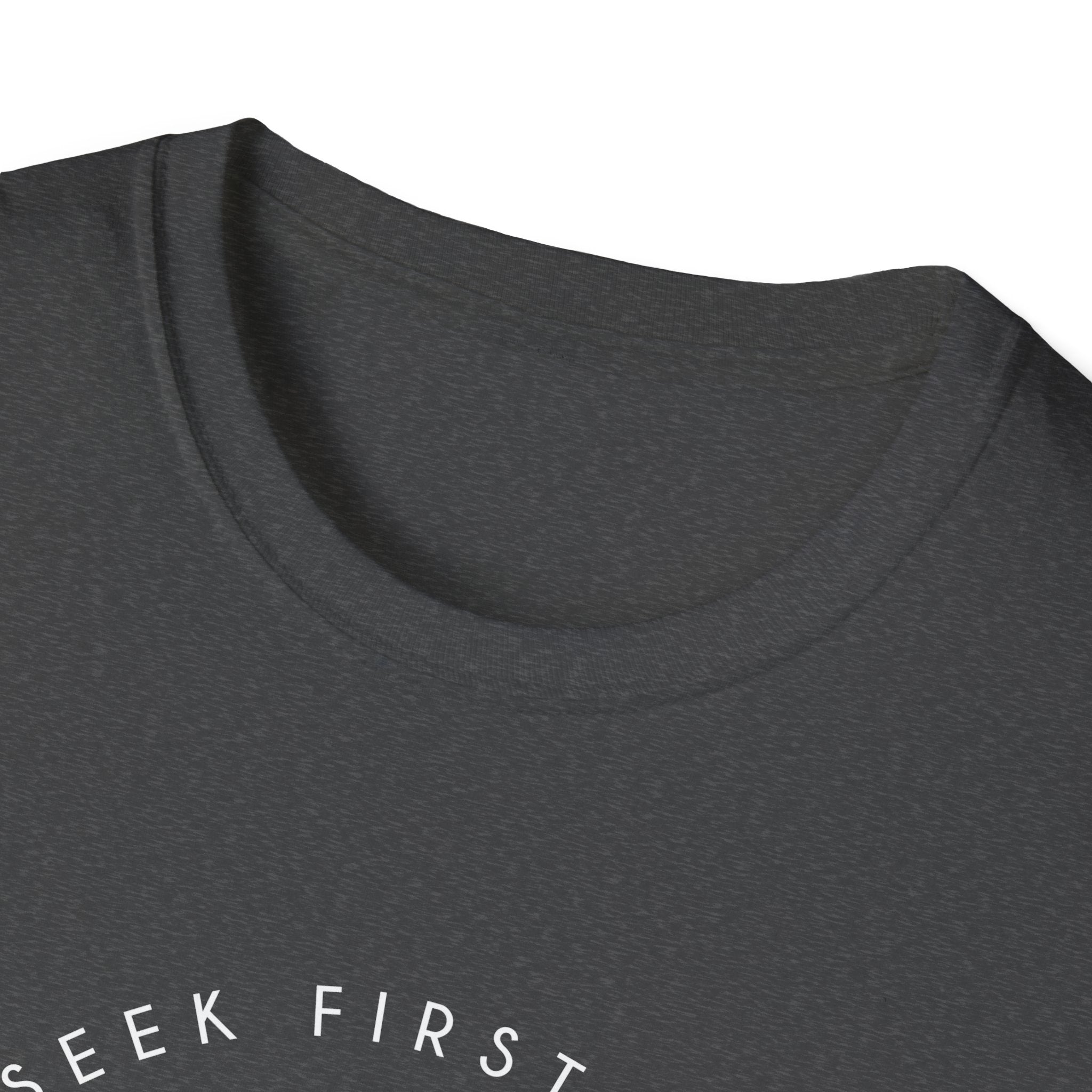 Unisex softstyle T-shirt with "Seek First the Kingdom of God" printed in bold lettering, casual fit, white fabric.