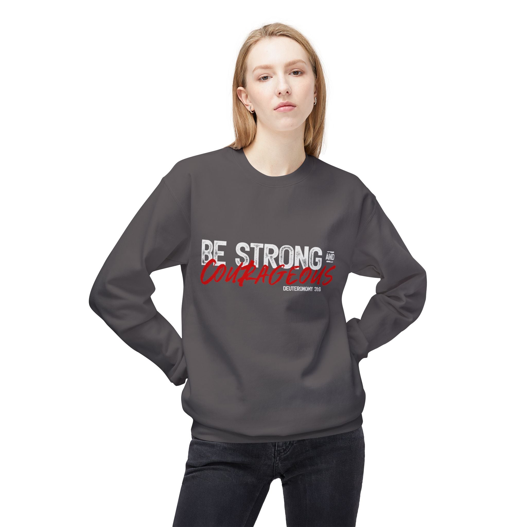 Unisex midweight softstyle fleece crewneck sweatshirt with "Be Strong and Courageous" print, in a comfortable casual style.
