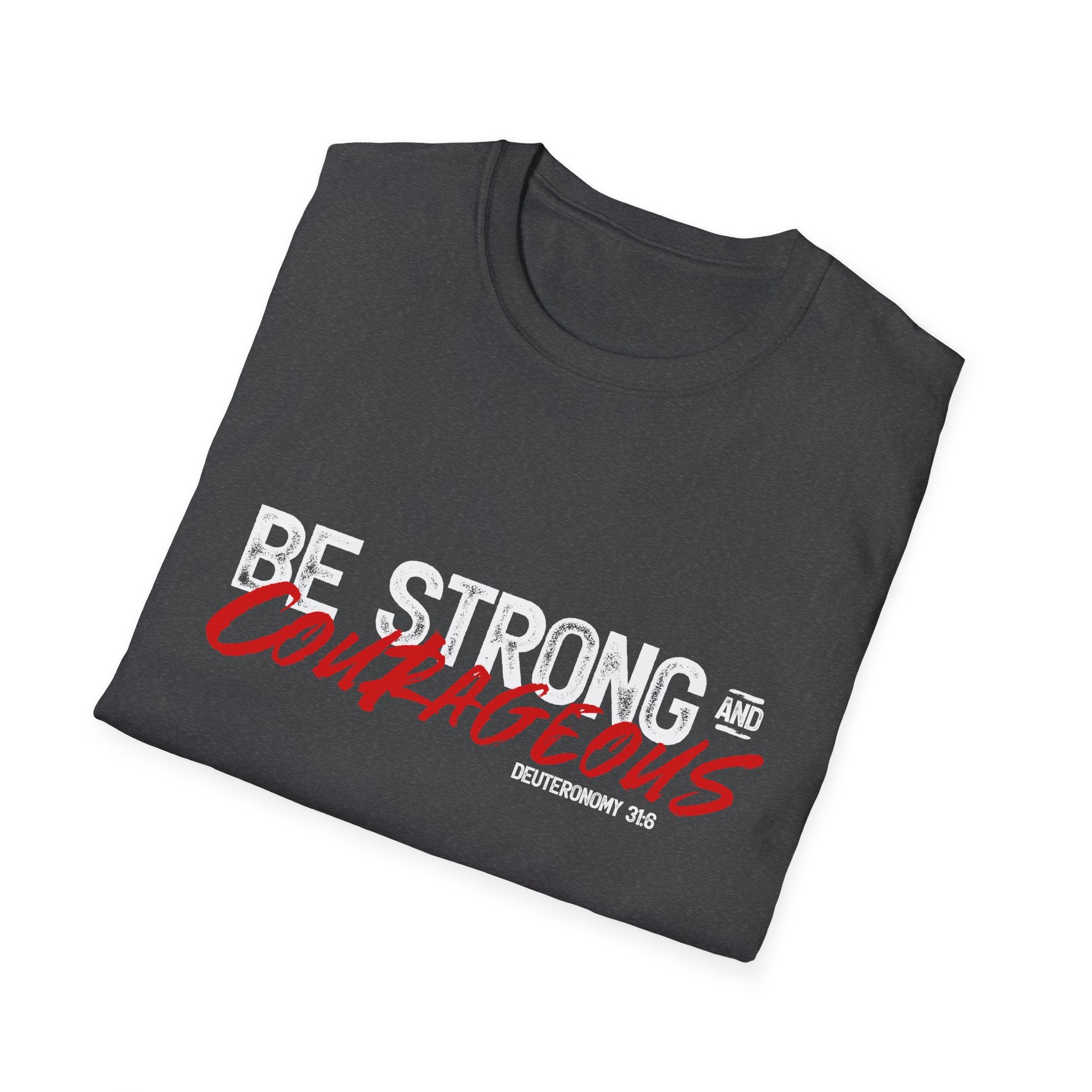 Unisex softstyle T-shirt with "Be Strong and Courageous" print, in black, featuring a comfortable fit and casual style.