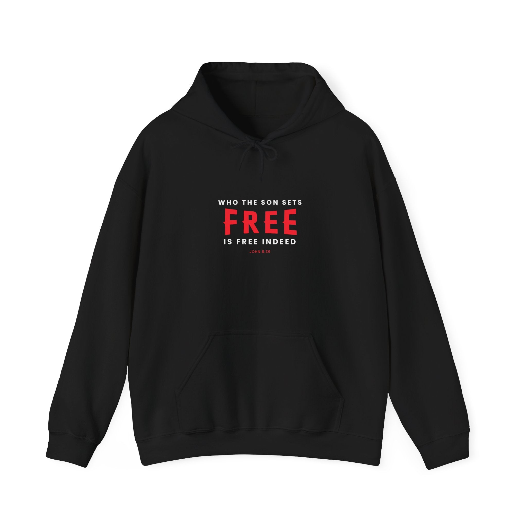 Unisex Heavy Blend™ Hoodie with "Who the Son Sets Free is Free Indeed" printed design, featuring a front hood and casual fit.