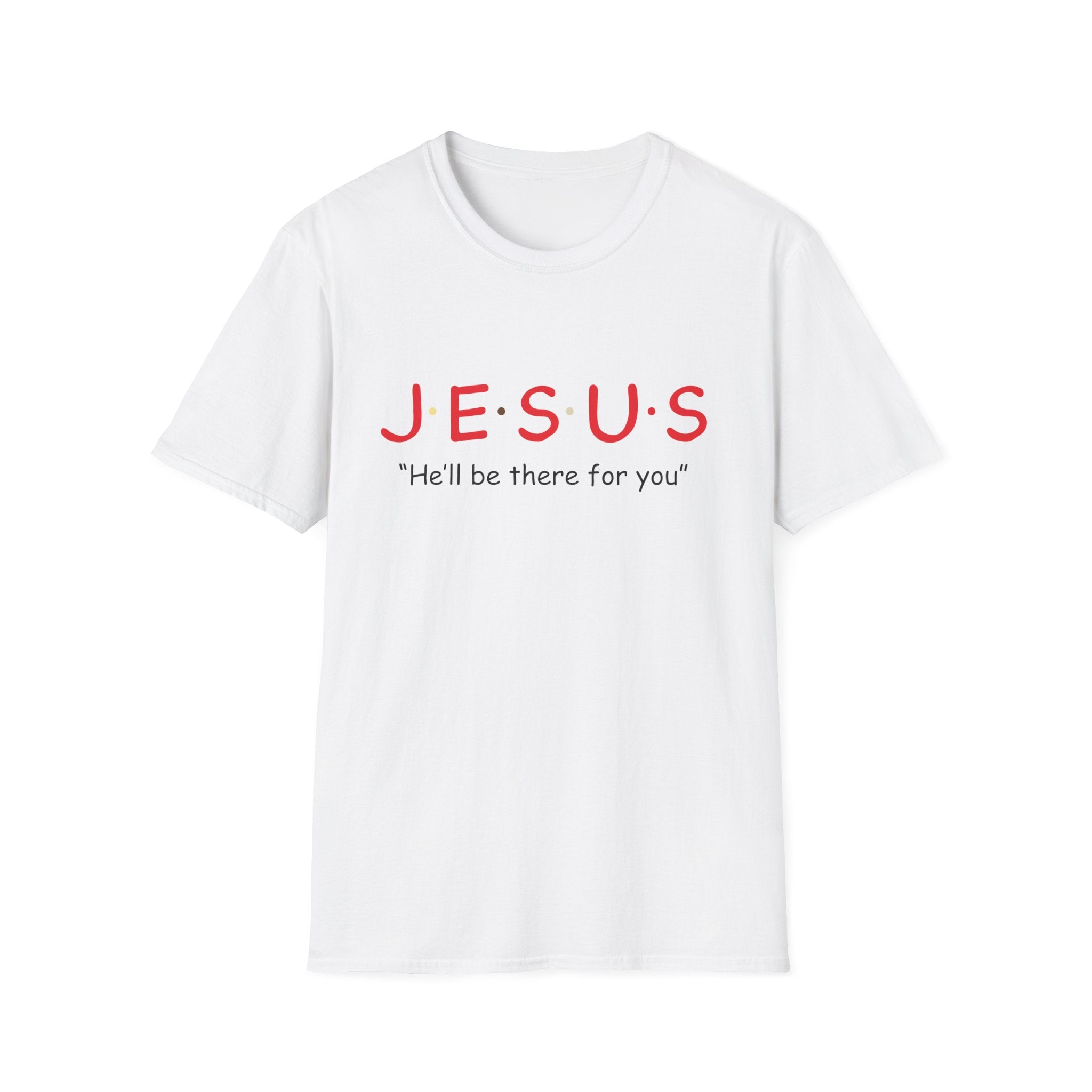 Unisex softstyle Jesus T-shirt by Printify featuring a design with the message "He'll Be There For You" on a casual cotton shirt.