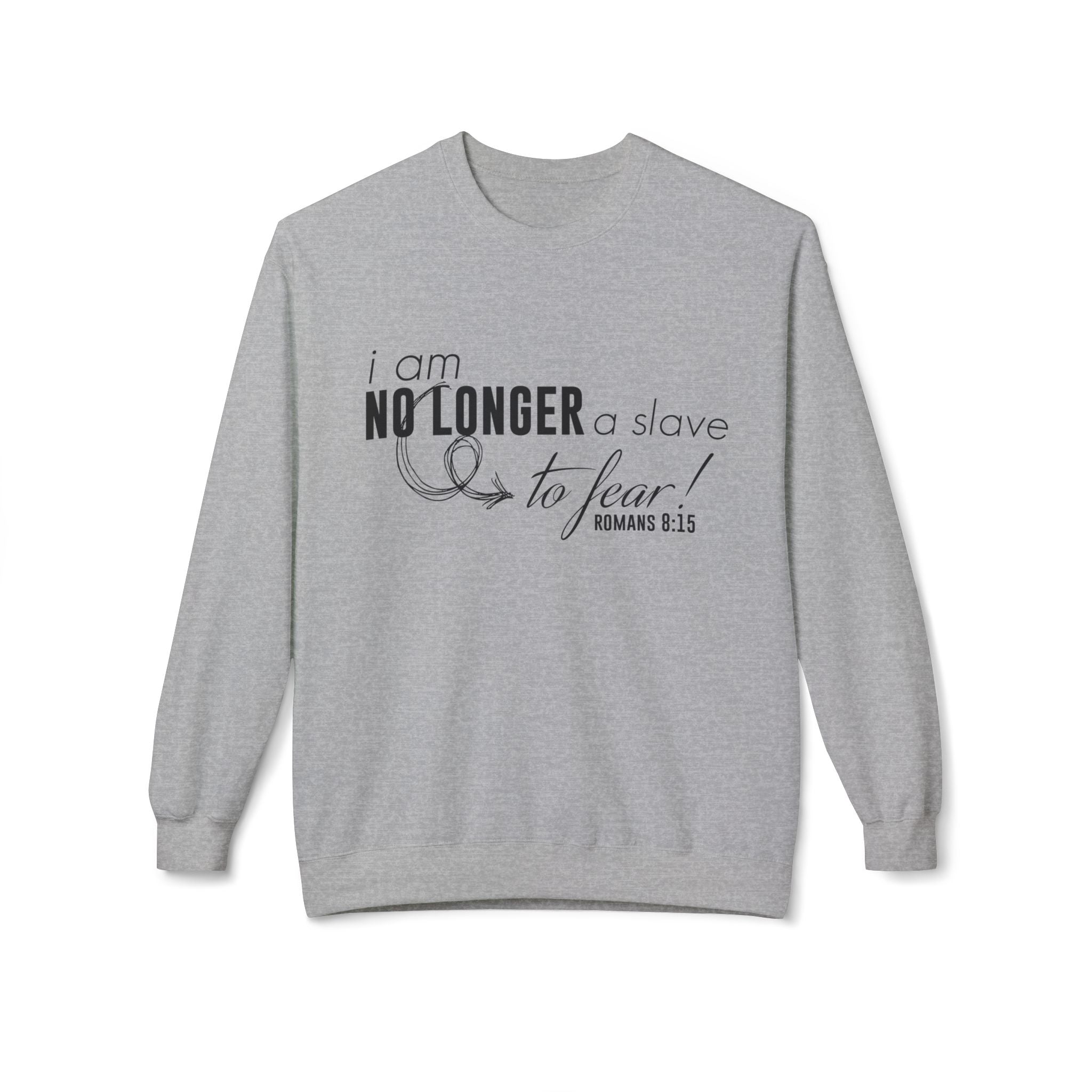 Unisex midweight softstyle fleece crewneck sweatshirt with the message "I am No Longer A Slave to Fear" in bold lettering.