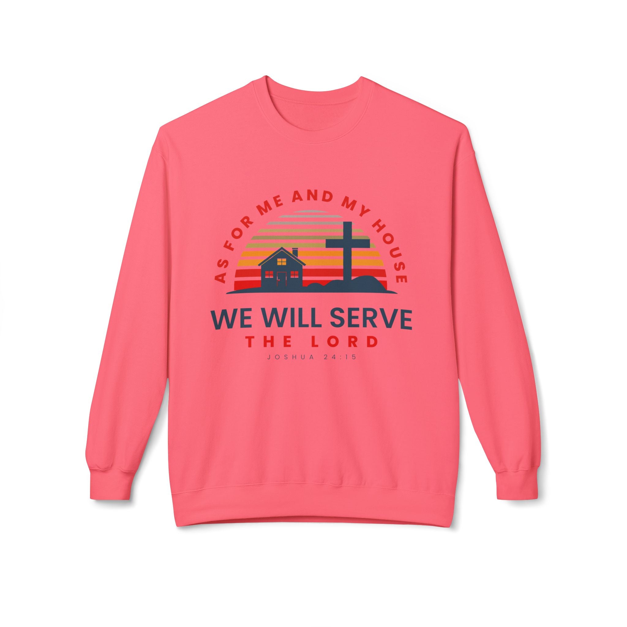 Unisex midweight softstyle fleece crewneck sweatshirt with Bible verse print "As for Me and My House We Will Serve the Lord".