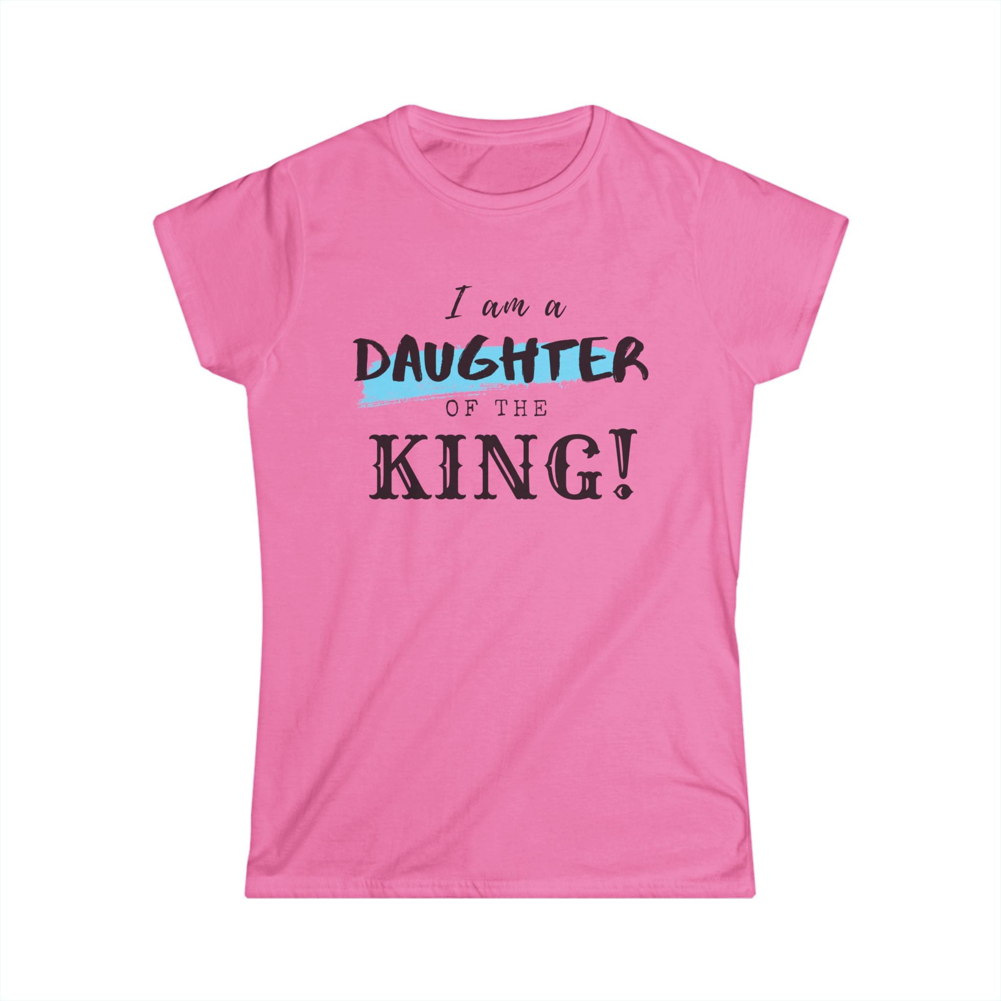 Women's softstyle T-shirt with "I am a Daughter of the King" print by Printify, featuring a comfortable fit and stylish design.