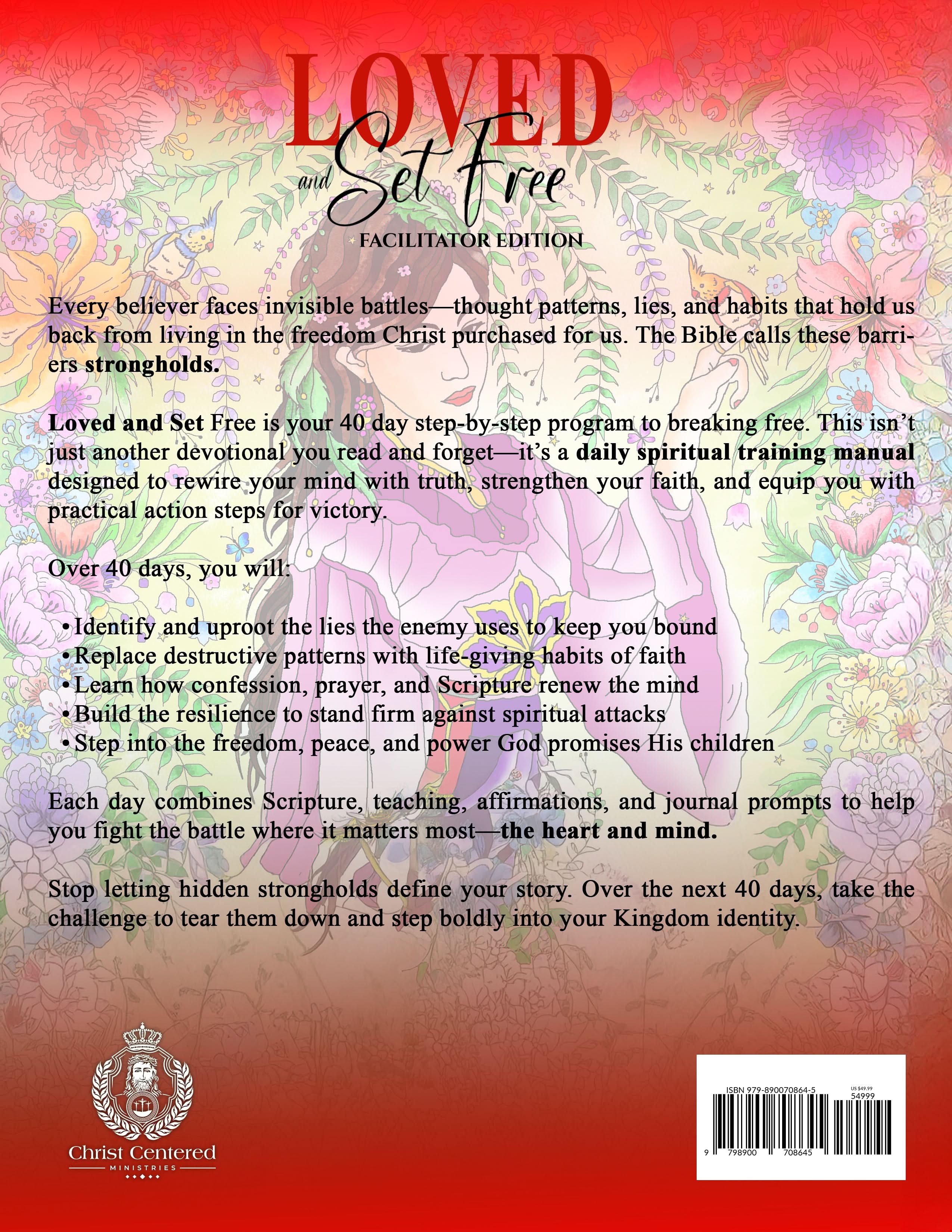 Loved and Set Free 40-Day Breakthrough Program: Facilitator Edition - Christ Centered Ministries